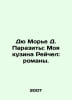 Du Maurier D. Parasites: My Cousin Rachel: Novels. In Russian /Dyu More D. Para. Daphne du Maurier