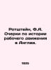 Rothstein, F.A. Essays on the History of the Labour Movement in England. In Rus. Rothstein, Fyodor Aronovich