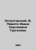 Ostrogorsky, V. In Memory of Ivan Sergeevich Turgenev. In Russian /Ostrogorski. Ostrogorsky, Victor Petrovich