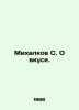 Mikhalkov S. On taste. In Russian /Mikhalkov S. O vkuse.. Sergey Mikhalkov