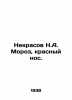 Nekrasov N.A. Frost, red nose. In Russian /Nekrasov N.A. Moroz, krasnyy nos.. Nikolay Nekrasov