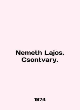 Nemeth Lajos. Csontvary. In English /Nemeth Lajos. Csontvary.. undefined
