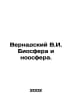 Vernadsky V.I. Biosphere and Noosphere. In Russian /Vernadskiy V.I. Biosfera i . Vernadsky, Vladimir Ivanovich