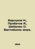 N. Badsukov, A. Probatov, O. Shebalin Baltic Sea. In Russian /Barsukov N.,  Pro. Barsukov, Nikolay Platonovich