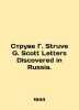 Struve G. Scott Letters Discovered in Russia. In Russian (ask us if in doubt)/St. Struve, Heinrich Egorovich