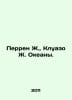Perrin J., Cloiseau J. Oceans. In Russian /Perren Zh., Kluazo Zh. Okeany.. Perrin, Jean