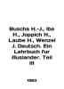 Buscha H.-J., Ibe H., Joppich H., Laube H., Wenzel J. Deutsch. Ein Lehrbuch fur. Laube, Heinrich