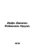 Defoe Daniel Robinson Crusoe. In Russian /Defo Daniel. Robinzon Kruzo.. Dafoe, Daniel