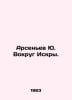 Arsenyev Yu. Around Iskra. In Russian /Arsenev Yu. Vokrug Iskry.. Arseniev, Yuri Vasilievich