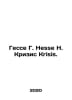 Hesse G. Hesse H. Crisis. In Russian /Gesse G. Hesse H. Krizis Krisis.. Hermann Hesse