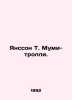 Jansson T. Moomi-trolls. In Russian /Yansson T. Mumi-trolli.. Tove Jansson