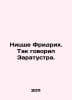 Nietzsche Friedrich. So Zaratustra said. In Russian /Nitsshe Fridrikh. Tak govo. Nietzsche, Friedrich