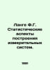 Lange F.G. Statistical aspects of constructing measurement systems. In Russian . Lange, Friedrich Albert