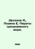 Drozdov A., Pozina E. Pirates of the Mediterranean Sea. In Russian /Drozdov A.,. Drozdov, Alexander
