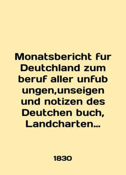 Monatsbericht fur Deutchland zum beruf aller unfubungen, unseigen und notified . undefined