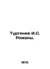 Turgenev I.S. Novels. In Russian /Turgenev I.S. Romany.. Ivan Turgenev