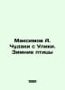 Maksimov A. Chudaki from Snails. Winter Birds In Russian /Maksimov A. Chudaki s. Maximov, Alexander Nikolaevich