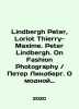 Lindbergh Peter  Loriot Thierry-Maxime. Peter Lindbergh. On Fashion Photography . 