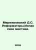 Merezhkovsky D.S. Reformers. Spanish Mystics. In Russian /Merezhkovskiy D.S. Re. Dmitry Merezhkovsky