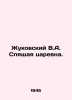 Zhukovsky V.A. The Sleeping Tsarina. In Russian /Zhukovskiy V.A. Spyashchaya ts. Vasily Zhukovsky