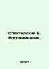 Spector E. Memories. In Russian /Spektorskiy E. Vospominaniya.. Spektorsky, Evgeny Vasilievich