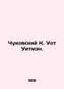 Chukovsky K. Wot Whitman. In Russian (ask us if in doubt)/Chukovskiy K. Uot Uitm. Korney Chukovsky