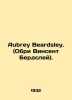 Aubrey Beardsley. (Aubrey Vincent Beardsley). In German (ask us if in doubt)/Aub. 