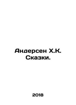 Andersen H.K. Tales. In Russian /Andersen Kh.K. Skazki.. Andersen, Hans Christian
