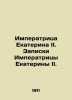 Empress Catherine II. Notes by Empress Catherine II. In Russian (ask us if in do. 