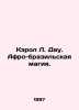 Carol L. Dow. Afro-Brazilian magic. In Russian /Kerol L. Dau. Afro-brazilskaya . 