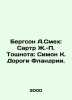 Bergson A. Laughter: Sartre J.-P. Nausea: Simon C. The Flemish Road. In Russian. Bergson, Henri