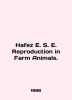 Hafez E. S. E. Reproduction in Farm Animals. In English (ask us if in doubt)/Haf. 