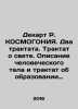 Descartes R. COSMOGONIA. Two treatises. A treatise on light. A description of t. Rene Descartes