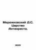 Merezhkovsky D.S. The Kingdom of Antichrist. In Russian /Merezhkovskiy D.S. Tsa. Dmitry Merezhkovsky