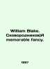 William Blake. Frying pans) A memorable fantasy. In Russian (ask us if in doubt)./William Blake. Skovorodnikov)A memorab. 