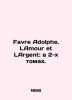 Favre Adolphe. Lamour et LArgent: in 2 volumes. In French /Favre Adolphe. LAmou. 