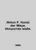 Anton F. Kunst der Maya. Mayan Art. In German /Anton F. Kunst der Maya. Iskusst. 