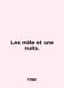 Les mille et une nuits. In English (ask us if in doubt)/Les mille et une nuits.. 