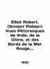 Elliot Robert. Vues Pittoresques de lInde  de la Chine  et des Bords de la Mer R. 