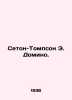 Seton-Thompson E. Domino In Russian /Seton-Tompson E. Domino.. Ernest Seton-Thompson