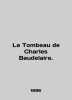 Le Tombeau de Charles Baudelaire. In English /Le Tombeau de Charles Baudelaire.. 