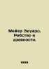 Meyer Edward. Slavery in antiquity. In Russian /Meyer Eduard. Rabstvo v drevno. Meyer, Edward
