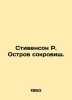 Stevenson R. Treasure Island. In Russian /Stivenson R. Ostrov sokrovishch.. Robert Lewis Stevenson