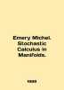 Emery Michel. Stochastic Calculus in Manifolds. In English /Emery Michel. Stoc. 