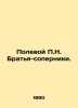 Field N. Rival Brothers. In Russian /Polevoy N. Bratya-soperniki.. Polevoy, Petr Nikolaevich
