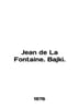 Jean de La Fontaine. Bajki. In Polish /Jean de La Fontaine. Bajki.. 