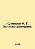 Kuznetsov N. G. Admirals notes. In Russian /Kuznetsov N. G. Zapiski admirala.. Kuznetsov, Nikolay Dmitrievich