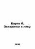 Barto A. Stars in the Forest. In Russian /Barto A. Zvezdochki v lesu.. Agniya Barto