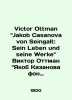 Victor Ottman Jacob Casanova von Seingalt: Sein Leben und seine Werke Victor Ot. 
