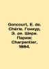 Goncourt  E. de. Cherie. Goncourt  E. de. Cherie. Paris: Charpentier  1884./Gonc. 